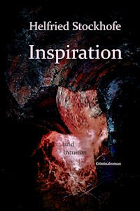 Inspiration und Intuition - Helfried Stockhofe - E-Book