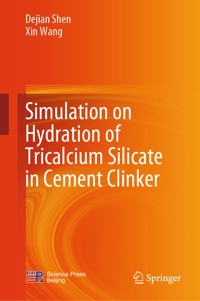 Simulation on Hydration of Tricalcium Silicate in Cement Clinker - Dejian Shen - E-Book