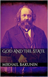 God and the State - Mikhail Bakunin - E-Book