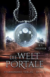 Die Weltportale (Band 3) - B. E. Pfeiffer - E-Book