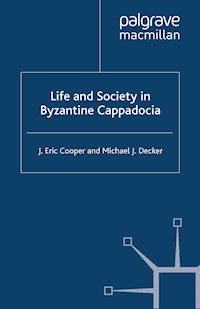 Life and Society in Byzantine Cappadocia - Eric. Cooper - E-Book