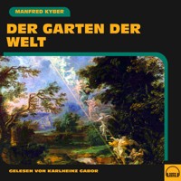 Der Garten der Welt - Manfred Kyber - Hörbuch