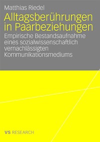 Alltagsberührungen in Paarbeziehungen - Matthias Riedel - E-Book