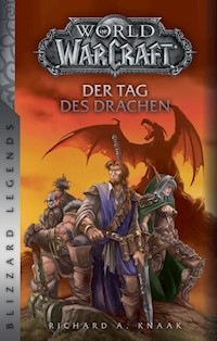 World of Warcraft: Der Tag des Drachen - Überarbeitete Neuausgabe - Richard A. Knaak - E-Book