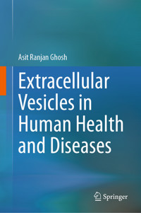 Extracellular Vesicles in Human Health and Diseases -  - E-Book