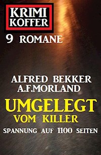 Umgelegt vom Killer: Krimi Koffer 9 Romane - Alfred Bekker - E-Book