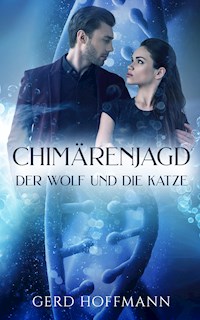 Chimärenjagd - Gerd Hoffmann - E-Book