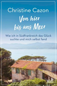 Von hier bis ans Meer - Christine Cazon - E-Book