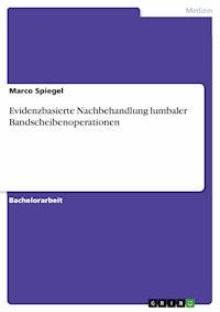 Evidenzbasierte Nachbehandlung lumbaler Bandscheibenoperationen - Marco Spiegel - E-Book