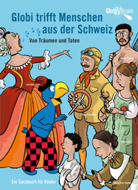 Globi trifft Menschen aus der Schweiz - Marc Zollinger - E-Book