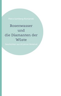 Rosenwasser und die Diamanten der Wüste - Petra Somberg-Romanski - E-Book