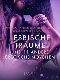 Lesbische Träume und 11 andere erotische Novellen - Sarah Skov - E-Book