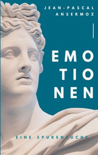 Emotionen - Jean-Pascal Ansermoz - E-Book