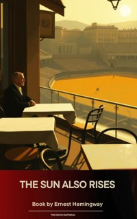 The Sun Also Rises - Ernest Hemingway - kostenlos E-Book