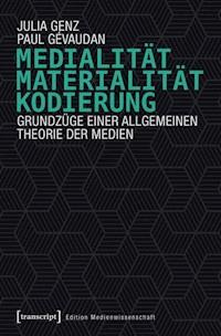 Medialität, Materialität, Kodierung - Julia Genz - E-Book
