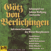 Götz von Berlichingen - mit der eisernen Hand (ungekürzt) - Johann Wolfgang von Goethe - Hörbuch