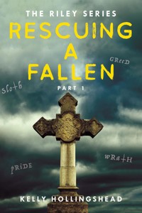 Rescuing A Fallen - Kelly Hollingshead - E-Book