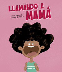 Llamando a mamá - Anya Damirón - E-Book