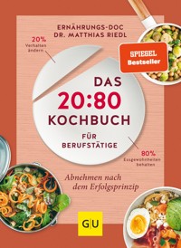 Das 20:80-Kochbuch für Berufstätige - Dr. med. Matthias Riedl - E-Book