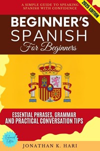 Beginner's Spanish for Adults: - Jonathan K. Hari - E-Book