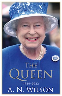 The Queen - A.N. Wilson - E-Book