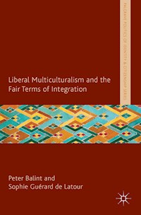 Liberal Multiculturalism and the Fair Terms of Integration - - E-Book