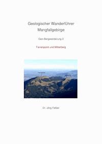 Geo-Bergwanderung 2 Farrenpoint und Mitterberg - Jörg Felber - E-Book