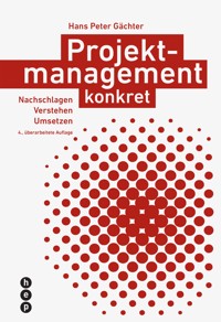 Projektmanagement konkret (E-Book, Neuauflage) - Hans Peter Gächter - E-Book