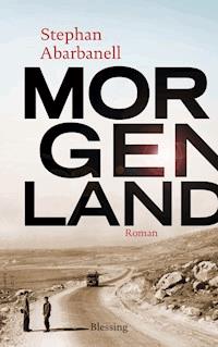 Morgenland - Stephan Abarbanell - E-Book