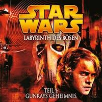 Labyrinth des Bösen - Teil 1: Gunrays Geheimnis - James Luceno - Hörbuch