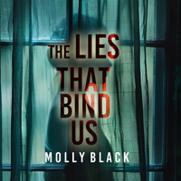 The Lies That Bind Us – An enthralling psychological thriller featuring a stunning surprise finale - Molly Black - Hörbuch