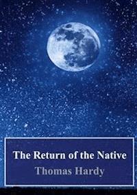 The Return of the Native - Thomas Hardy - E-Book