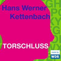 Torschluss - Hans Werner Kettenbach - Hörbuch