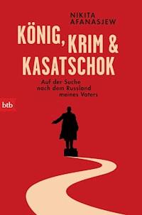 König, Krim und Kasatschok - Nikita Afanasjew - E-Book