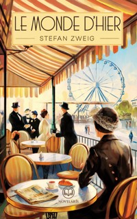 Stefan Zweig: Le Monde d'hier - Stefan Zweig - E-Book