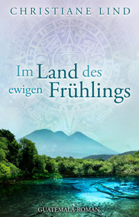 Im Land des ewigen Frühlings - Christiane Lind - E-Book