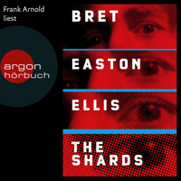 The Shards (Ungekürzte Lesung) - Bret Easton Ellis - Hörbuch