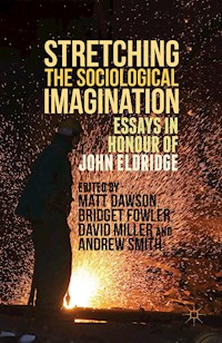 Stretching the Sociological Imagination - - E-Book