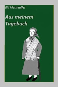 Aus meinem Tagebuch - Elli Manteuffel - E-Book
