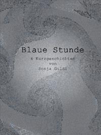 Blaue Stunde - Sonja Guldi - E-Book