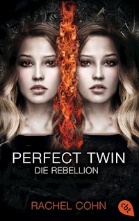 Perfect Twin - Die Rebellion - Rachel Cohn - E-Book