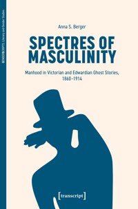 Spectres of Masculinity - Anna S. Berger - E-Book