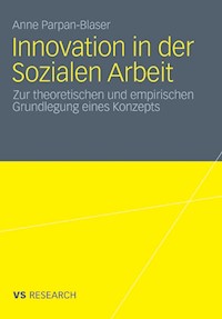 Innovation in der Sozialen Arbeit - Anne Parpan-Blaser - E-Book