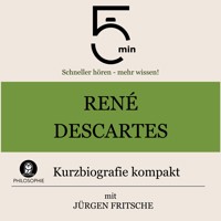 René Descartes: Kurzbiografie kompakt - 5 Minuten - Hörbuch