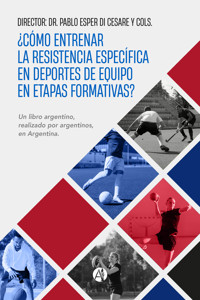 ¿Cómo entrenar la resistencia específica en deportes de equipo en etapas formativas? - Pablo Alberto Esper Di Cesare - E-Book