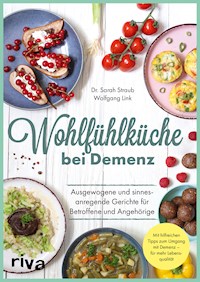 Wohlfühlküche bei Demenz - Wolfgang Link - E-Book