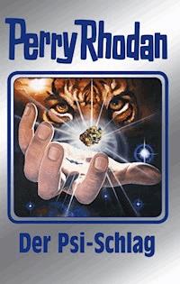 Perry Rhodan 142: Der Psi-Schlag (Silberband) - H. G. Ewers - E-Book