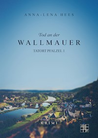 Tod an der Wallmauer - Anna-Lena Hees - E-Book