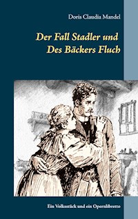 Der Fall Stadler und Des Bäckers Fluch - Doris Claudia Mandel - E-Book