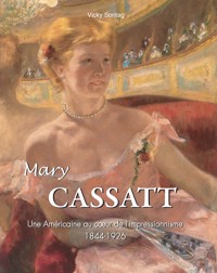 Mary Cassatt - L'art d'une femme - Victoria Charles - E-Book